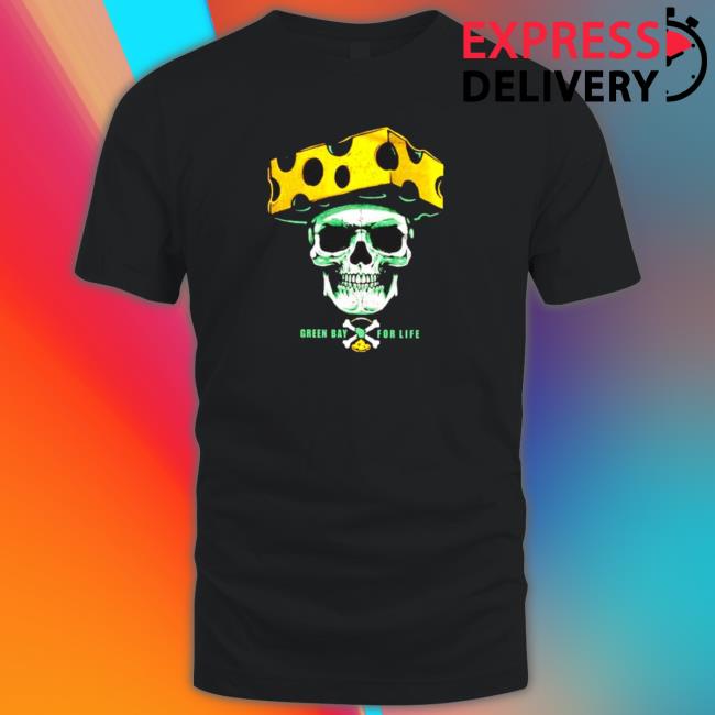 Top Green Bay Packers For Life Skull With Cheese Classic Shirt
