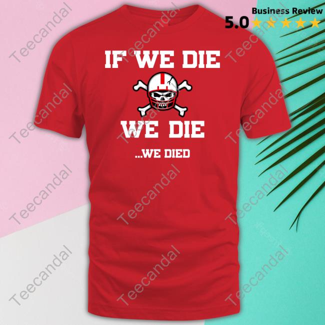 TaylorLewan77 If We Die We Die We Died Hoodied Sweatshirt
