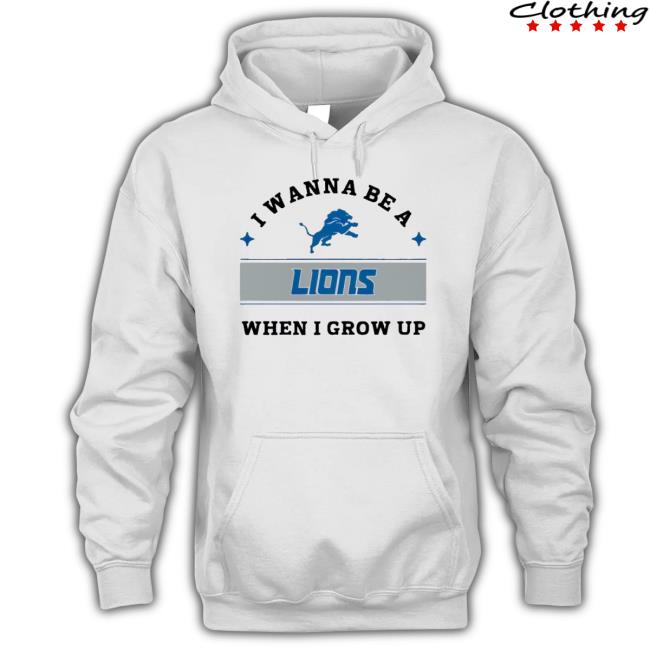 Trending I Wanna Be A Lions When I Grow Up Detroit Lions Champion Sweater Trending I Wanna Be A Lions When I Grow Up Detroit Lions Champion Sweatshirt