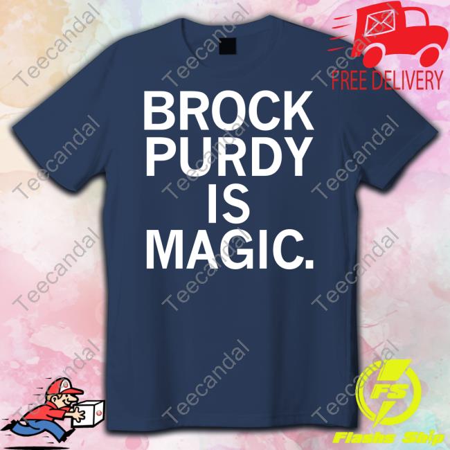 Raygun Merch Brock Purdy Is Magic T Shirt