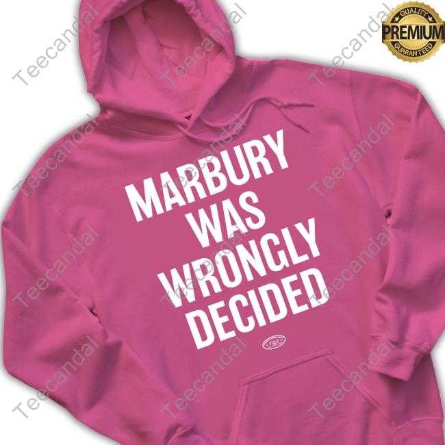 Marbury Was Wrongly Decided Sweatshirt