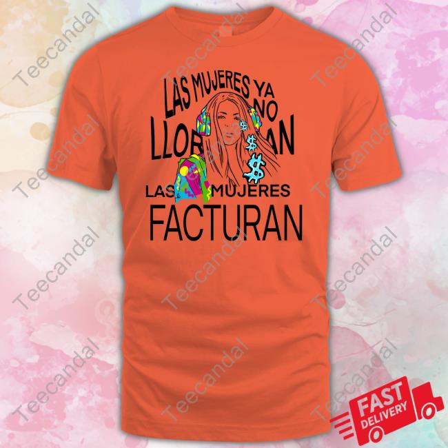Shakira Store Las Mujeres Ya No Lloran Las Mujeres Facturan Shirt