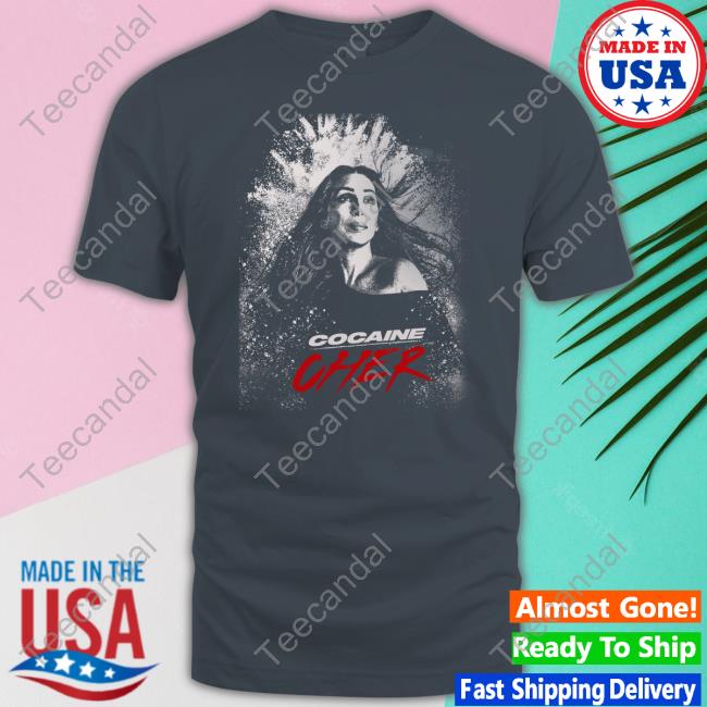 Cocaine Cher T-Shirt Cocaine Cher Long Sleeve Shirt