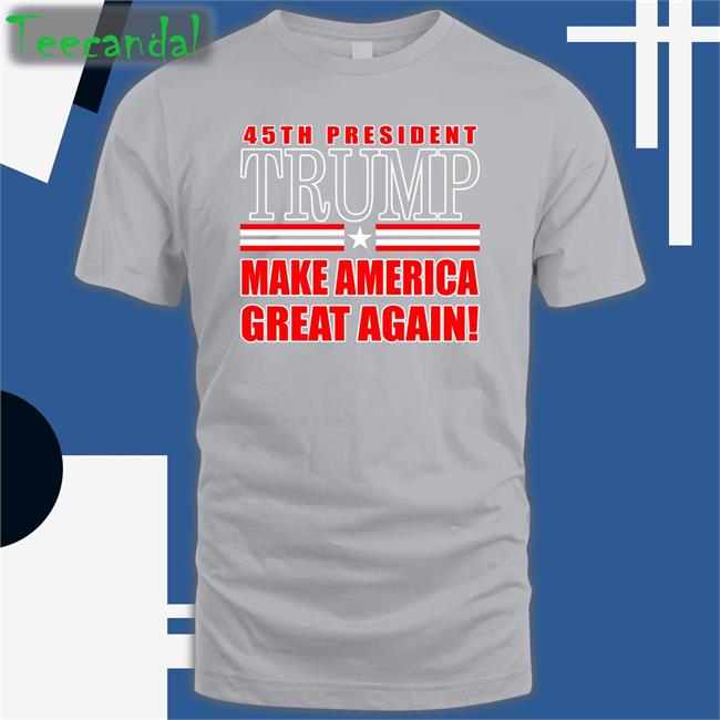 45Th President Trump Make America Great Again Sweatshirt The Good Liars