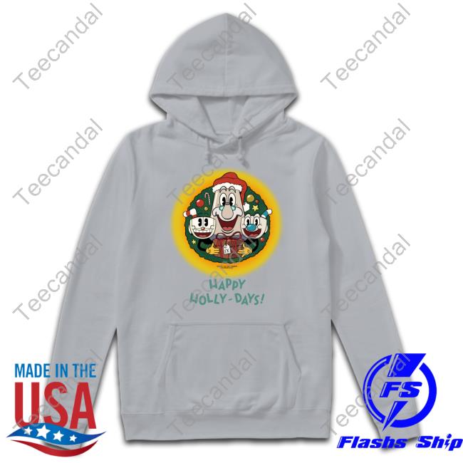 Happy Holly-Days The Cuphead Show Hoodie Nicklauerart Happy Holly-Days The Cuphead Show Shirt