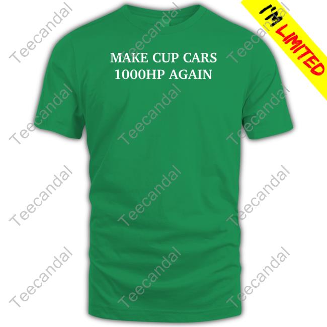 Make Cup Cars 1000Hp Again Hoodie