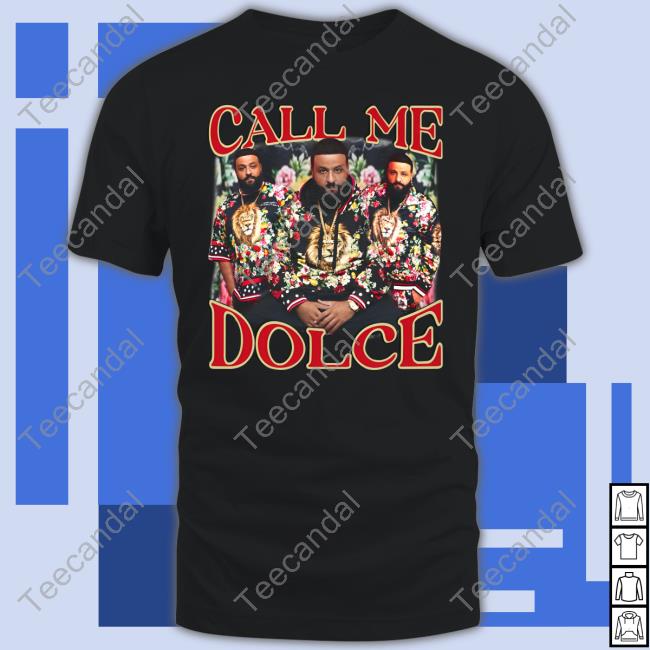 Call Me Dolce Dj Khaled Hoodied Sweatshirt Funnyahhtees Shop Call Me Dolce Dj Khaled Hoodie