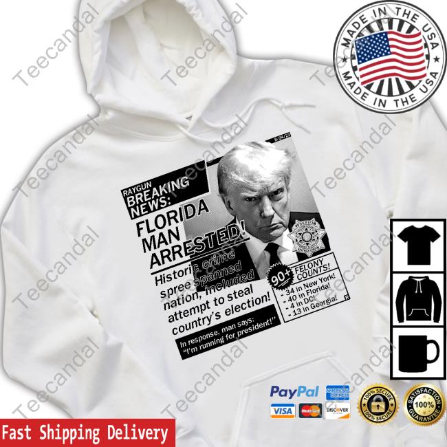 Raygunsite Florida Man Arrested Trump Mug Shot Shirt