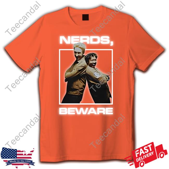 Wearewatcher Nerds Beware Shirts Watcherstore Nerds Beware Shirts