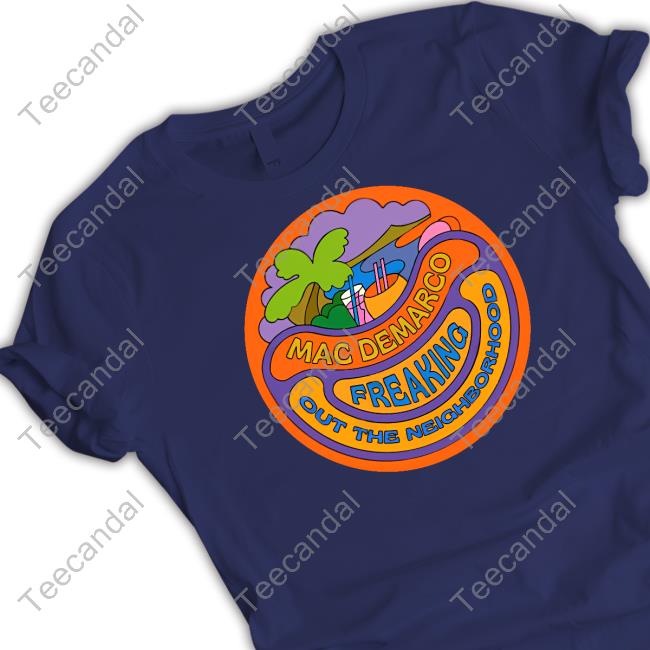 Macdemarco Mac Demarco Freaking Out The Neighborhood Shirt