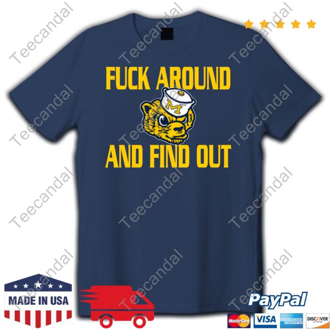 Joe Dirty Michigan Wolverines Fuck Around And Find Out Long Sleeve Tee Shirt