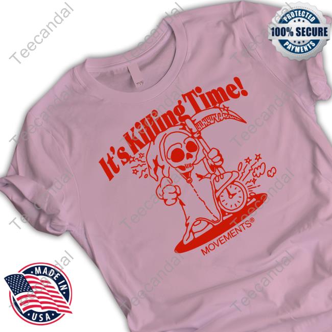 Movements Official Merch It's Killing Time Funny T Shirt