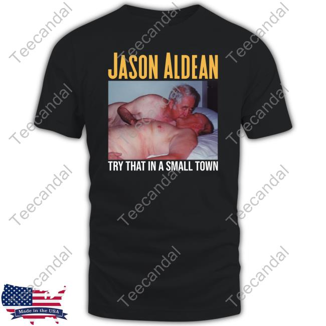 The Wapplehouse Jason Aldean Try That In A Small Town T-Shirt, Hoodie, Tank Top, Sweater And Long Sleeve T-Shirt