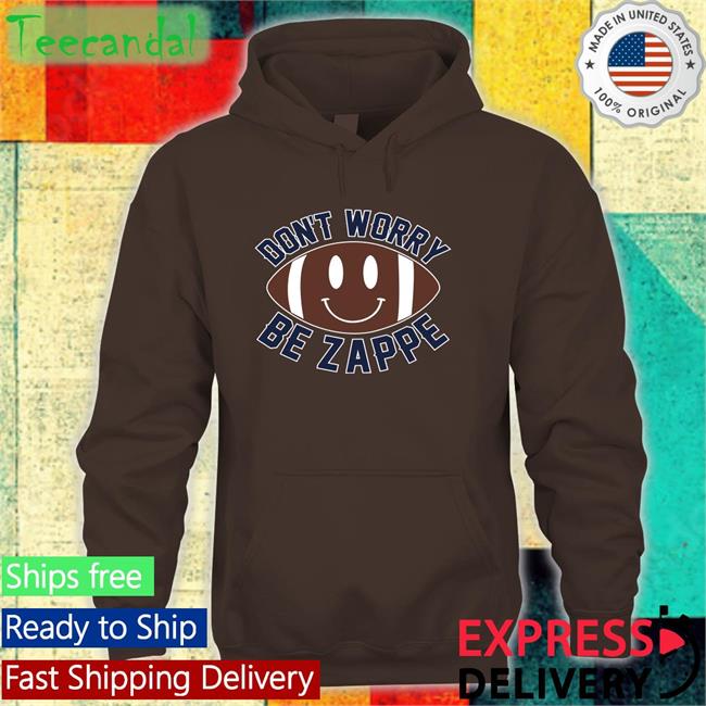 Don't Worry Be Z Tee Shirt Don't Worry Be Zappy Shirts