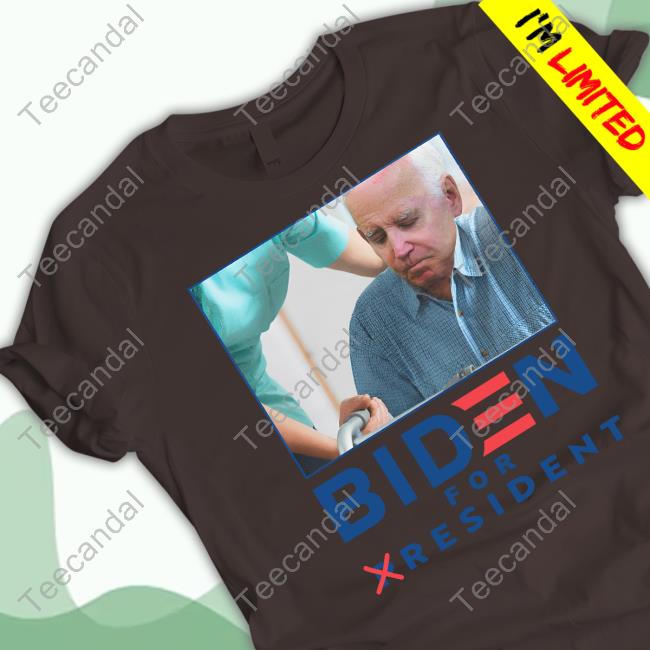 Biden For Resident Tee Shirt Shaneyyricch Biden For Resident Hoodie