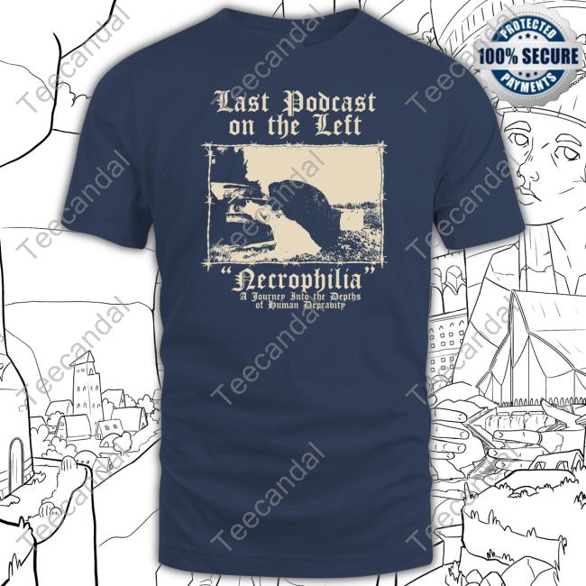 Lpontheleft Last Podcast On The Left Necrophilia A Journey Into The Depths Of Human Depravity Long Sleeve T Shirt