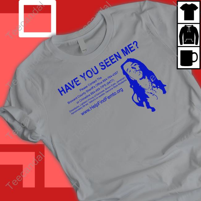Have You Seen Me Shirts Robbbanks Store