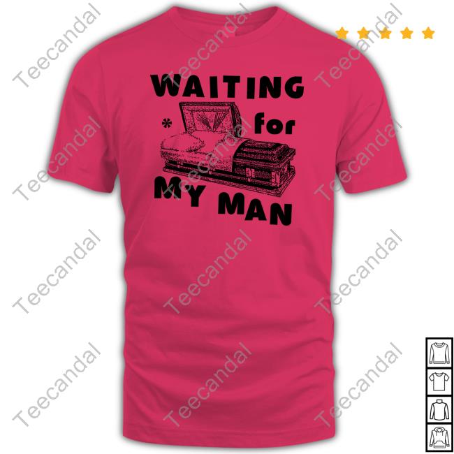 Waiting For My Man Hooded Sweatshirt Waiting For My Man T Shirt