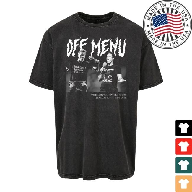 Off Menu Shop Store Merch Off Menu Live In London – London Palladium 2025 T-Shirt