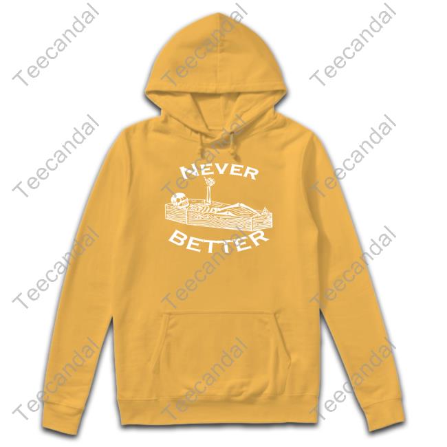 Never Better Long Sleeve Tee