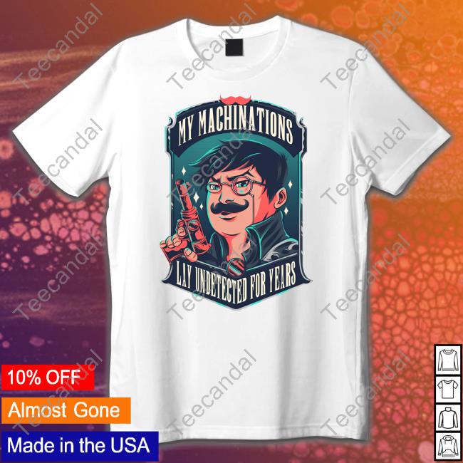 My Machinations Lay Undetected For Years Sweatshirt