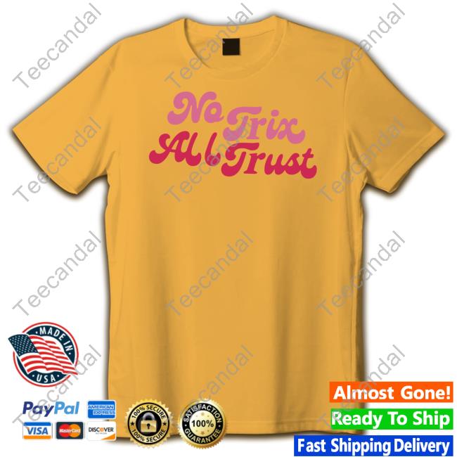 Meredith No Trix All Trust Tee Shirt