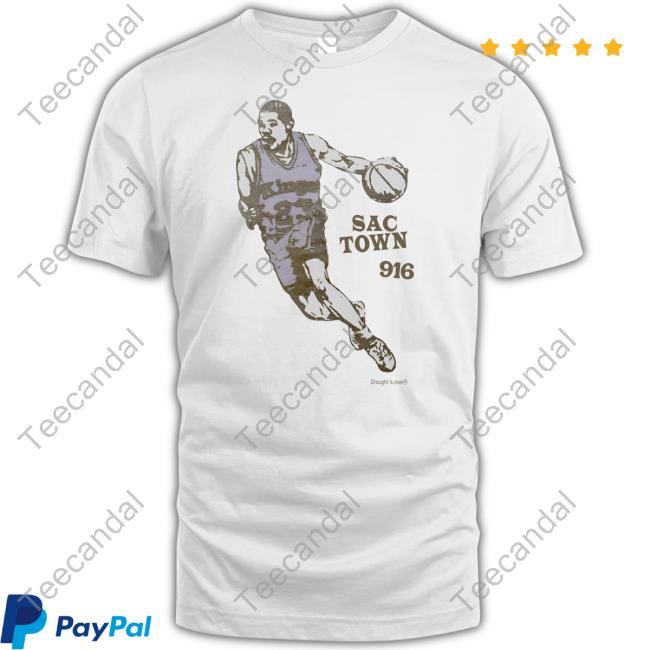 Droughtisover Store Sac Town 916 Dont Bother Me Im Watching The Kings Shirt