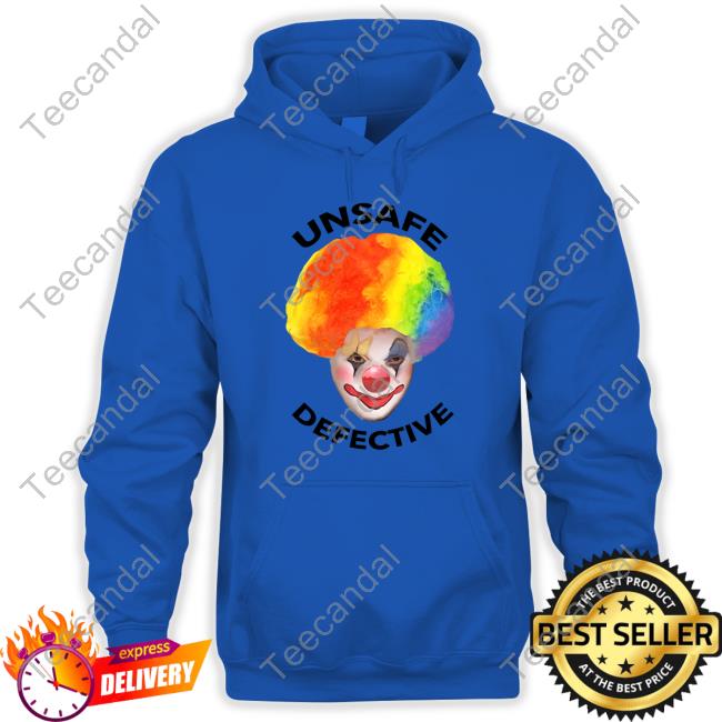 Official Unsafe Defective Beware The Clown Hooded Sweatshirt