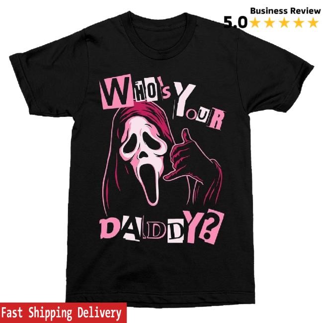 Official Spencers Merch Ghost Face Who's Your Daddy T-Shirt, Hoodie, Tank Top, Sweater And Long Sleeve T-Shirt