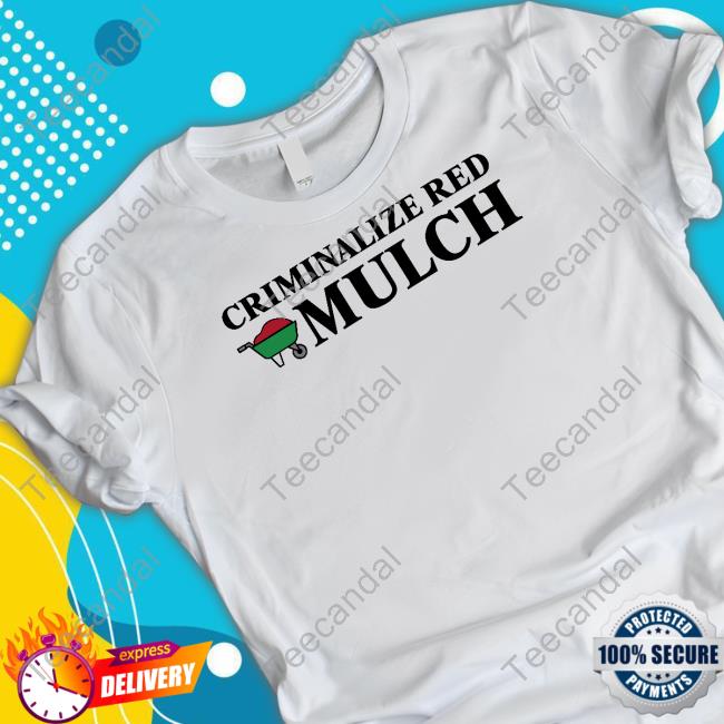 Middleclassfancy Merch Criminalize Red Mulch Sweatshirt
