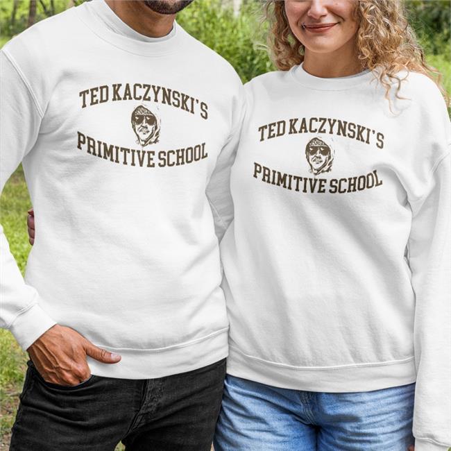 Ted Kaczynski's Primitive School Sweatshirt