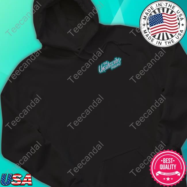 The Unsubscribe Podcast It's Not Ptsd Its Nostalgia Shirts