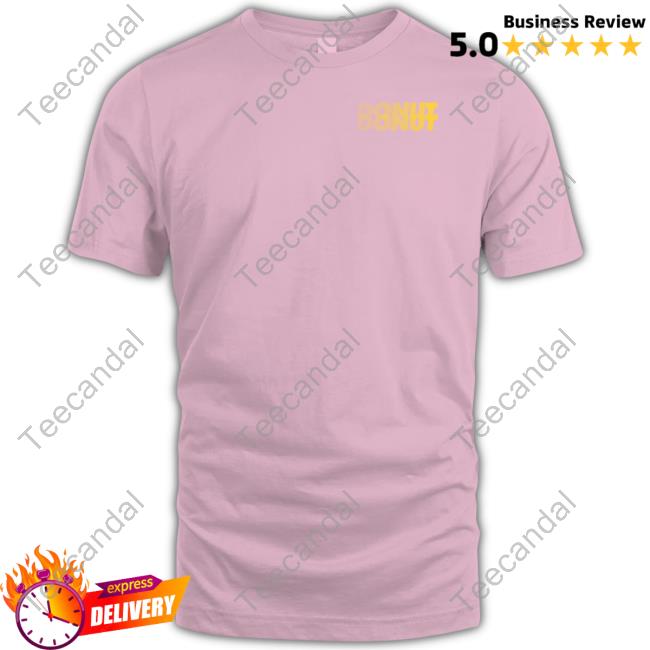 Donut Hold The Line Shirt