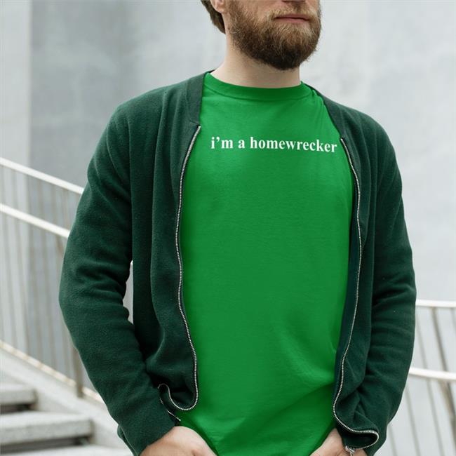 I'm A Homewrecker, I'm A Slut Shirts Sabrinaupdatehq