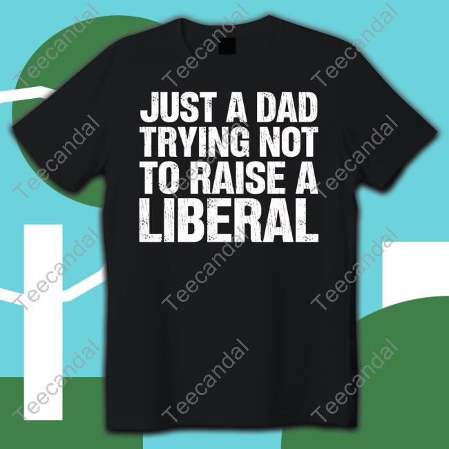 Zeek Arkham Just A Dad Trying Not To Raise A Liberal New Shirt