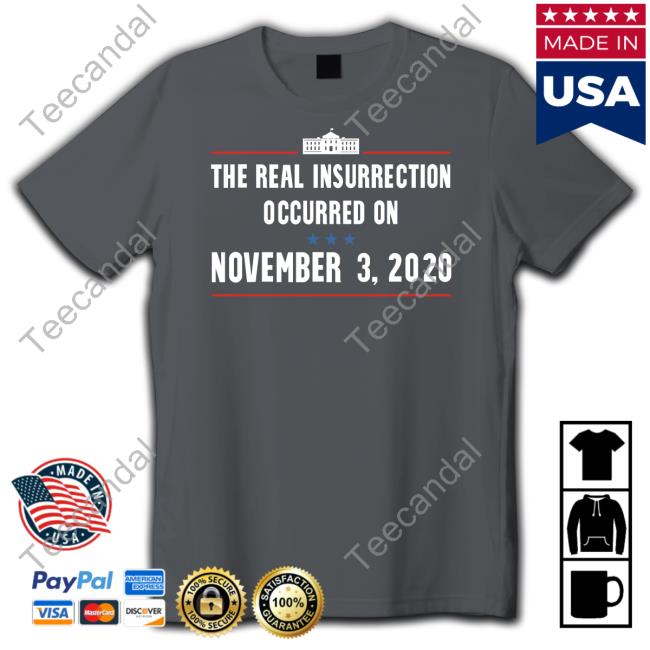 The Real Insurrection Occurred On November Tee