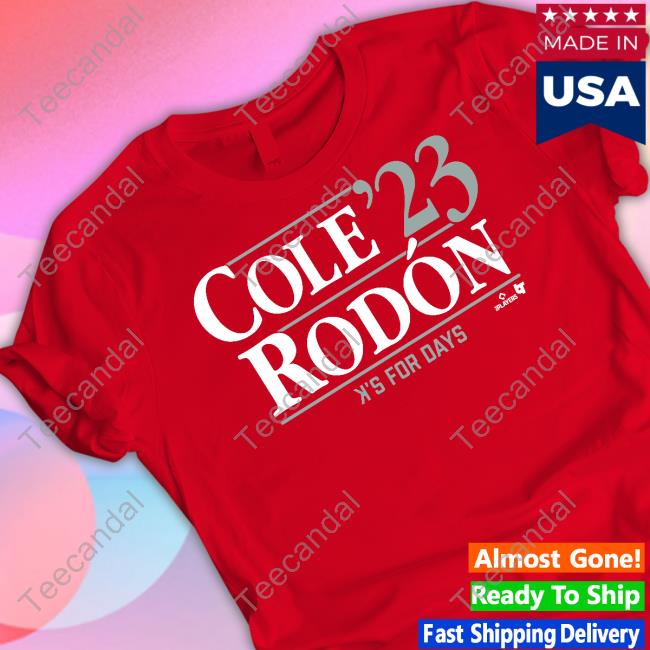 Cole Rodón '23 K's For Days T Shirts