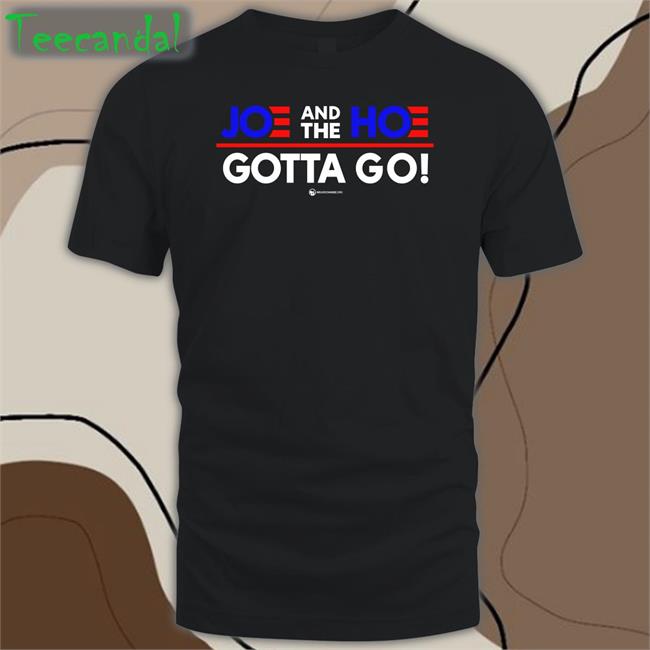 Joe And The Hoe Gotta Go T-Shirt