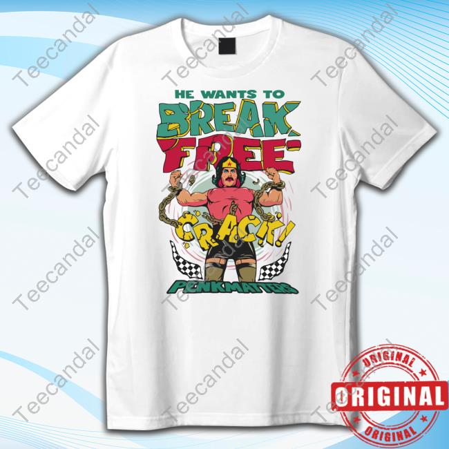 Official He Wants To Break Free Crack Penkmatte New Shirt
