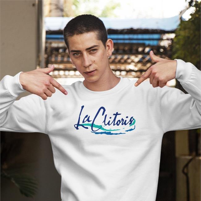 Shirts That Go Hard La Clitoris Hoodie