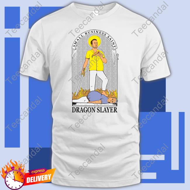 Barstoolsports Store Small Business Saint Dragon Slayer New Shirt Dave Portnoy