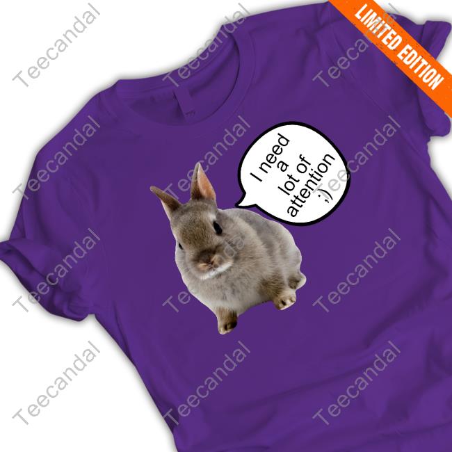 Vampireghuleh I Need A Lot Of Attention Shirt