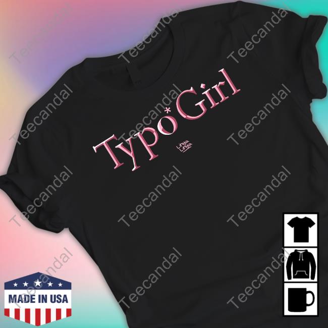 Typo Girl Shirts