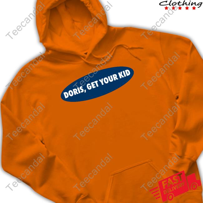 Last Dive Bar Doris Get Your Kid T-Shirt Lastdivebar Doris Get Your Kid Sweatshirt