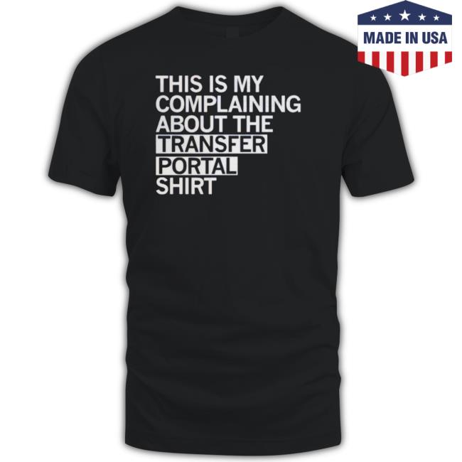 This Is My Complaining About The Transfer Portal Long Sleeve Shirt