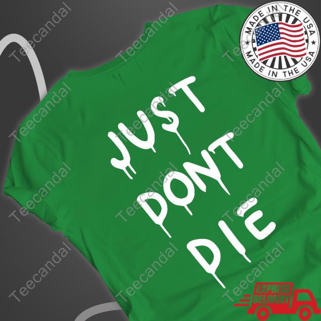 Just Dont Die Hoodie Official Ken Block Merch Just Dont Die Shirt