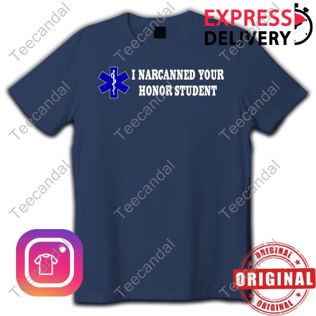 I Narcanned Your Honor Student Hoodie I Narcanned Your Honor Student Hoodie Sweatshirt