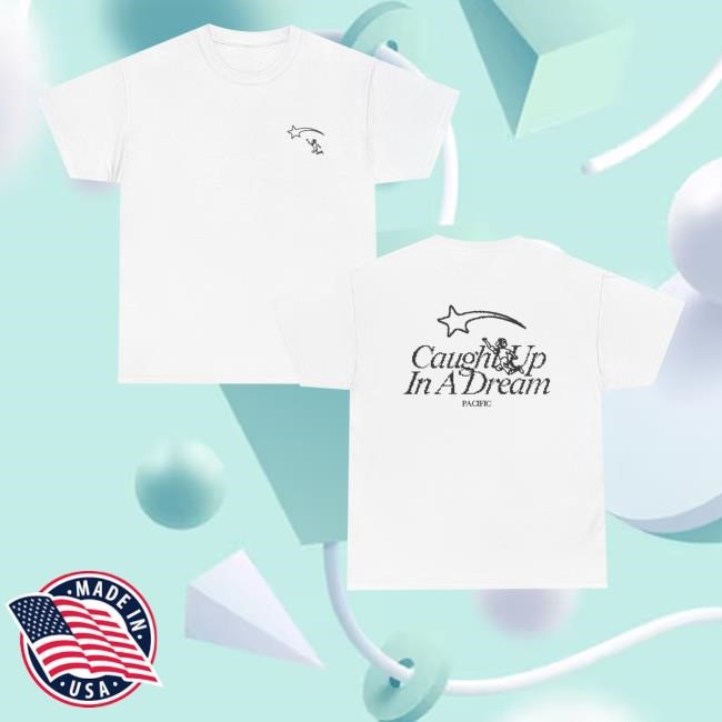 Thebandpacific Merch Store Caught Up In A Dream Long Sleeve Shirt Thebandpacific Merch Store Caught Up In A Dream T-Shirt