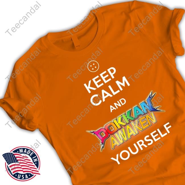 Dokkanassets Keep Calm And Dokkan Awaken Yourself Hoodie Sweatshirt