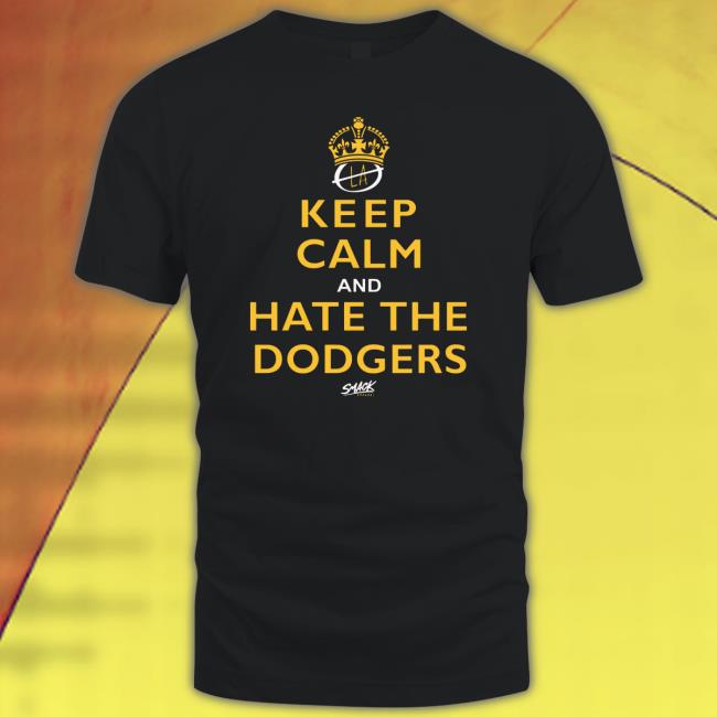 Keep Calm And Hate The Dodgers San Diego Baseball Smack Hoodie Keep Calm And Hate The Dodgers San Diego Baseball Smack Hoodie